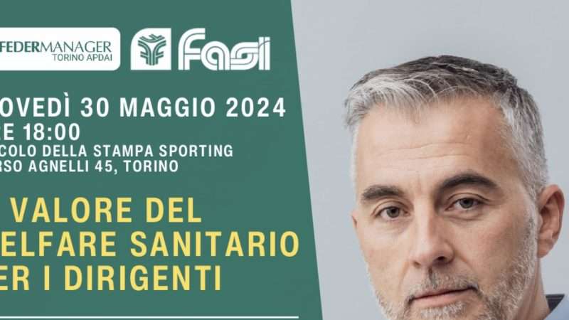 Federmanager e il Valore del Welfare Sanitario per i Dirigenti