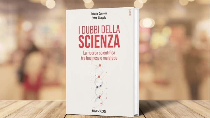 “I dubbi della scienza”: un viaggio tra crisi e conflitti d’interesse